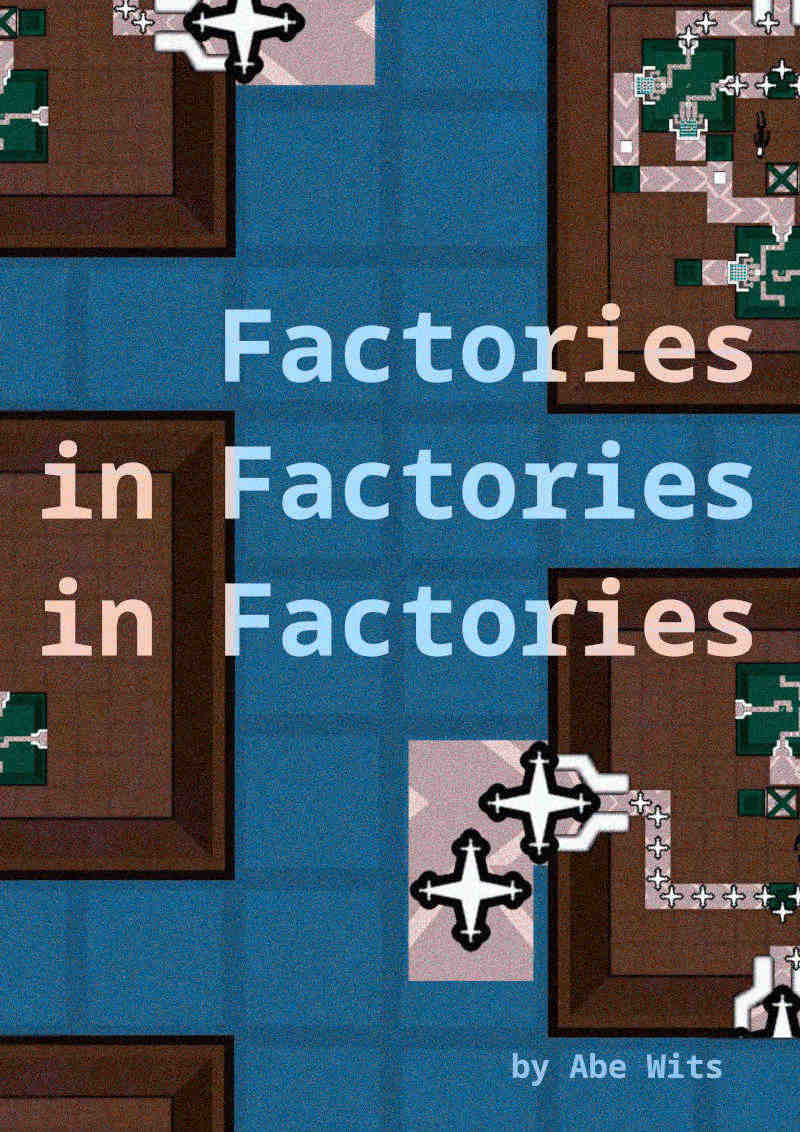 Factories in Factories in Factories - Abe Wits